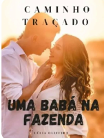Caminho Traçado Uma Babá na Fazenda - Célia Oliveira (4).pdf